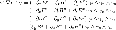 \begin{align*}
<\nabla F>_3 & =   \left( -\partial_{x} {E^{y}} -\partial_{t} {B^{z}} + \partial_{y} {E^{x}}\right){\gamma}_{t}\W {\gamma}_{x}\W {\gamma}_{y} \\ & + \left( -\partial_{x} {E^{z}} + \partial_{t} {B^{y}} + \partial_{z} {E^{x}}\right){\gamma}_{t}\W {\gamma}_{x}\W {\gamma}_{z} \\ & + \left( -\partial_{t} {B^{x}} -\partial_{y} {E^{z}} + \partial_{z} {E^{y}}\right){\gamma}_{t}\W {\gamma}_{y}\W {\gamma}_{z} \\ & + \left( \partial_{y} {B^{y}} + \partial_{z} {B^{z}} + \partial_{x} {B^{x}}\right){\gamma}_{x}\W {\gamma}_{y}\W {\gamma}_{z}\end{align*}